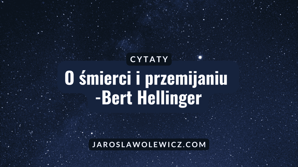 bert hellinger cytaty
