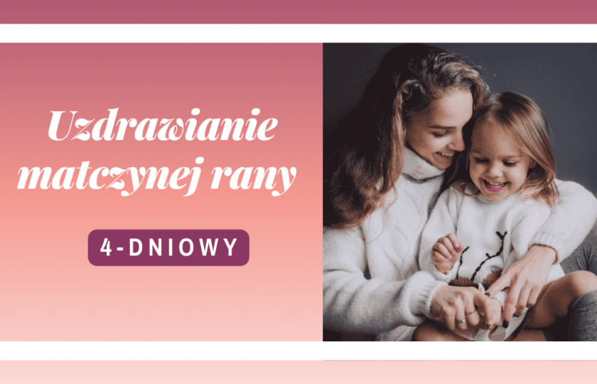Uzdrawianie matczynej rany