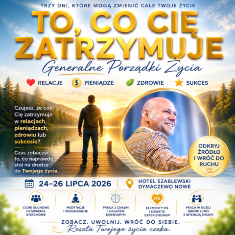 🔥 TO, CO CIĘ ZATRZYMUJE 🔥 Generalne Porządki Życia | Relacje • Pieniądze • Zdrowie • Sukces | 24 - 26.07.2026