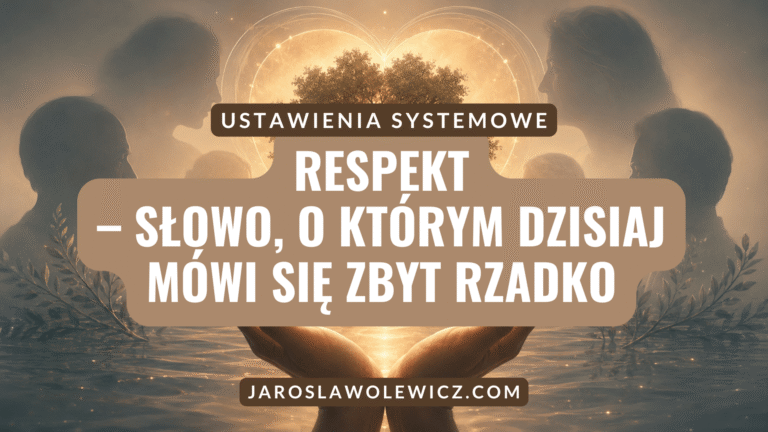 RESPEKT – SŁOWO, O KTÓRYM DZISIAJ MÓWI SIĘ ZBYT RZADKO
